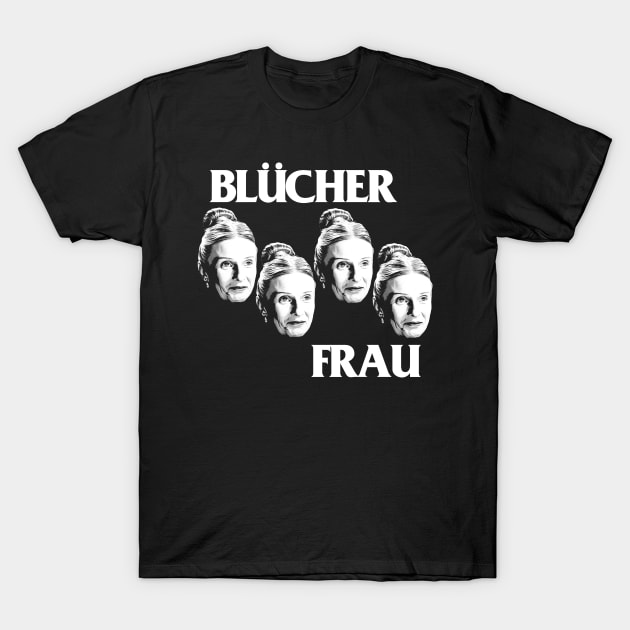 FRAU BLUCHER \m/ T-Shirt by darklordpug